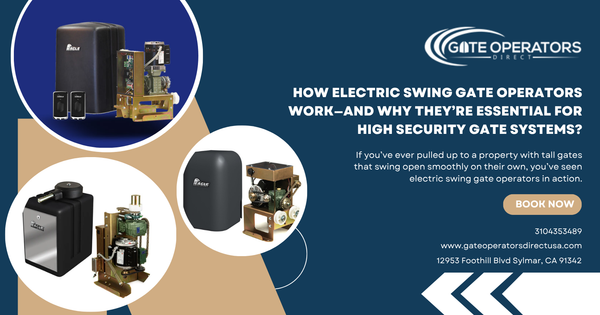 How Electric Swing Gate Operators Work—and Why They’re Essential for High Security Gate Systems?