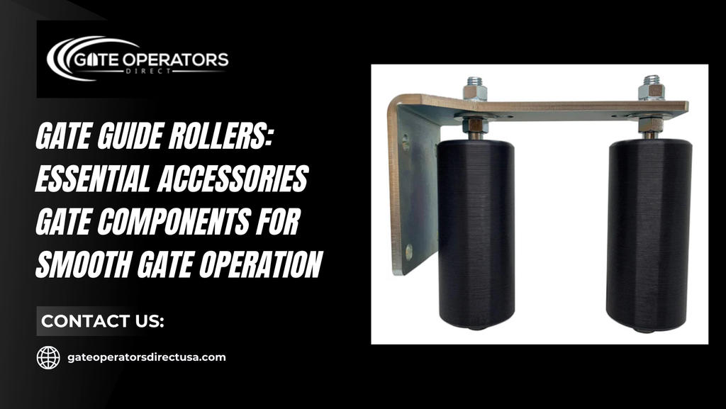 Gate Guide Rollers: Types, Uses & Maintenance for Smooth Sliding Gates