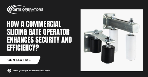 How a Commercial Sliding Gate Operator Enhances Security and Efficiency?