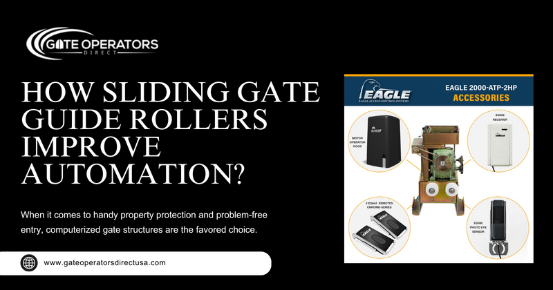 How Sliding Gate Guide Rollers Improve Automation?